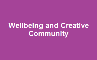 Wellbeing and Creative Community